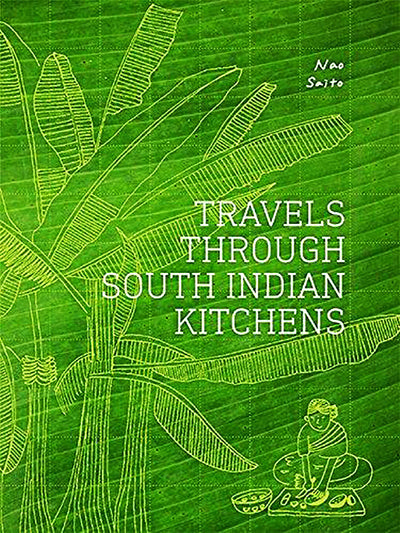 Travels Through South Indian Kitchens - ahmedabadtrunk.in