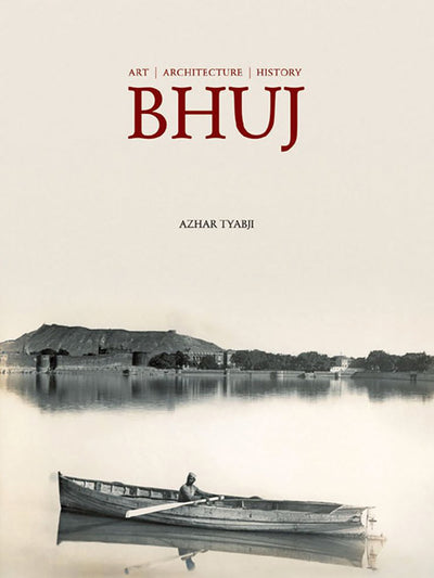 Bhuj: Art Architecture History - ahmedabadtrunk.in